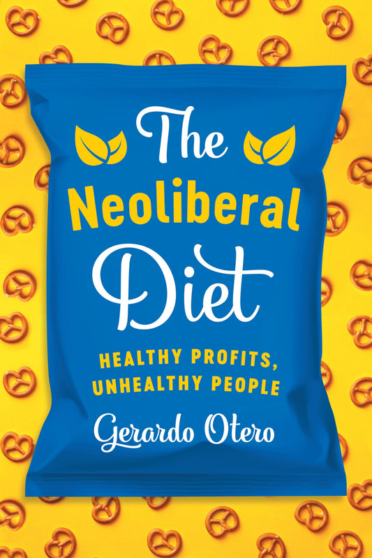 The Neoliberal Diet: Healthy Profits, Unhealthy People - 2664