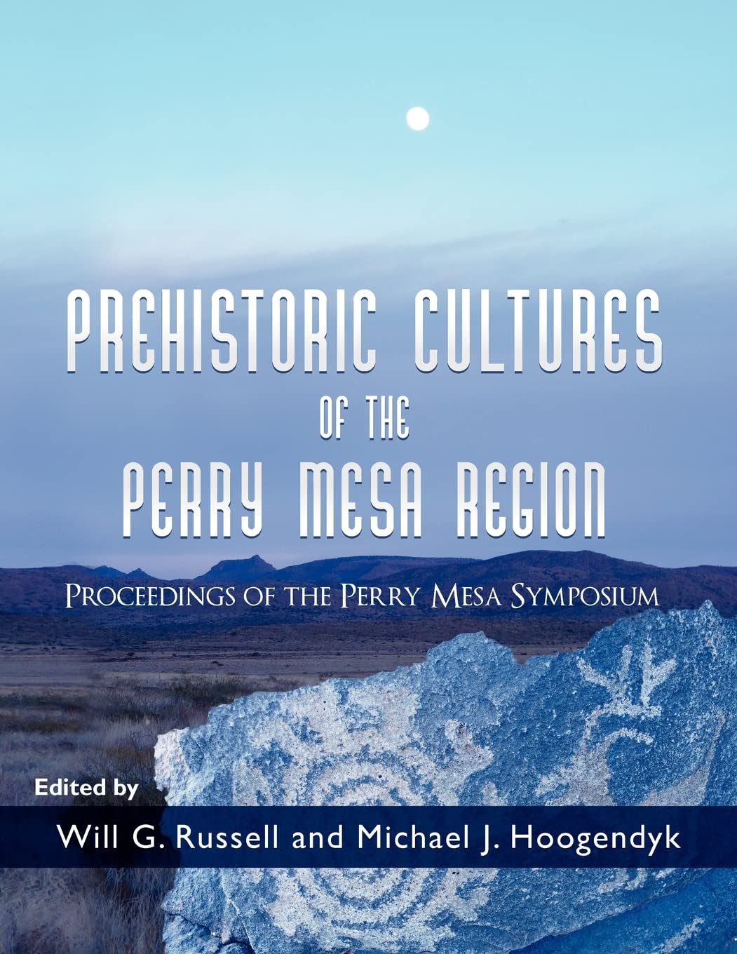 Prehistoric Cultures of the Perry Mesa Region: Proceedings of the Perry Mesa Symposium