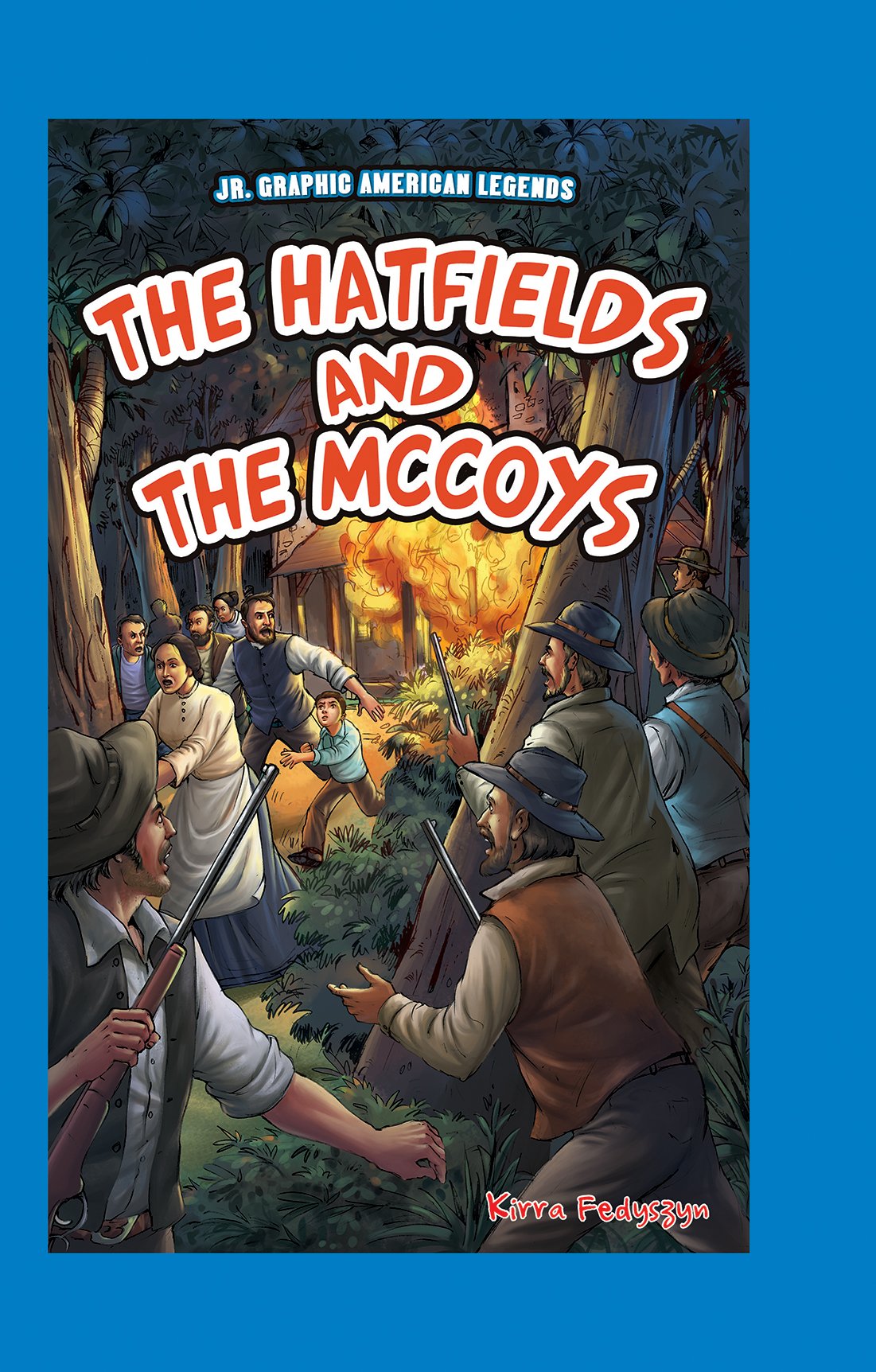 The Hatfields and the Mccoys (Jr. Graphic American Legends)