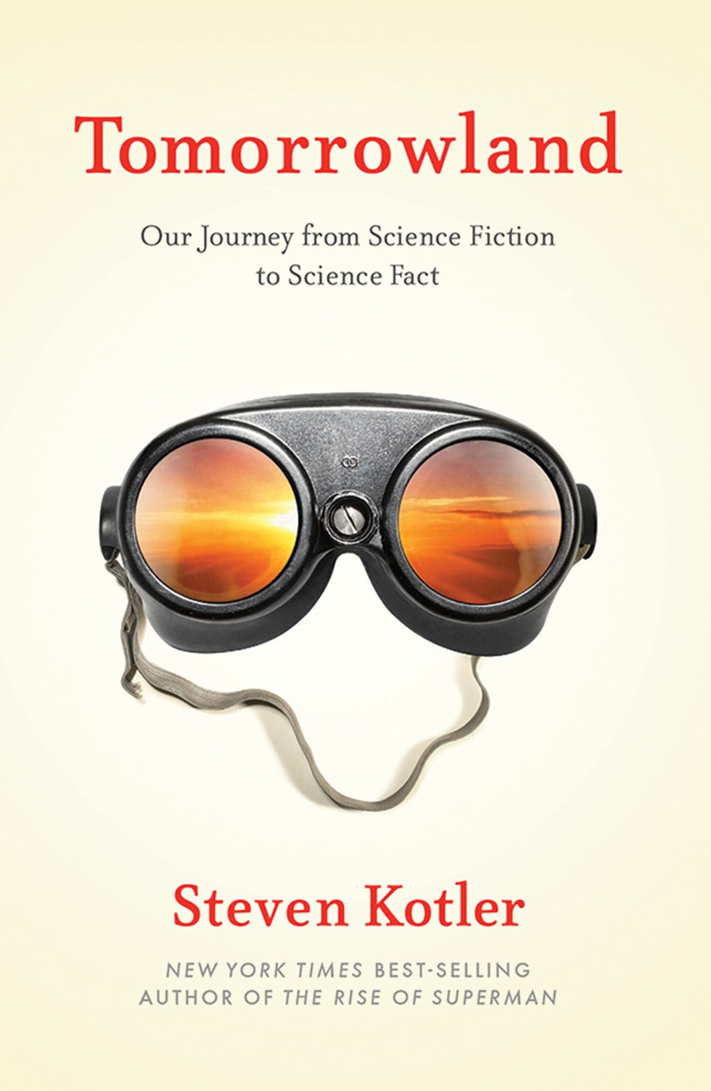 Tomorrowland: Our Staggering Journey From Science Fiction To Science Fact - 3673