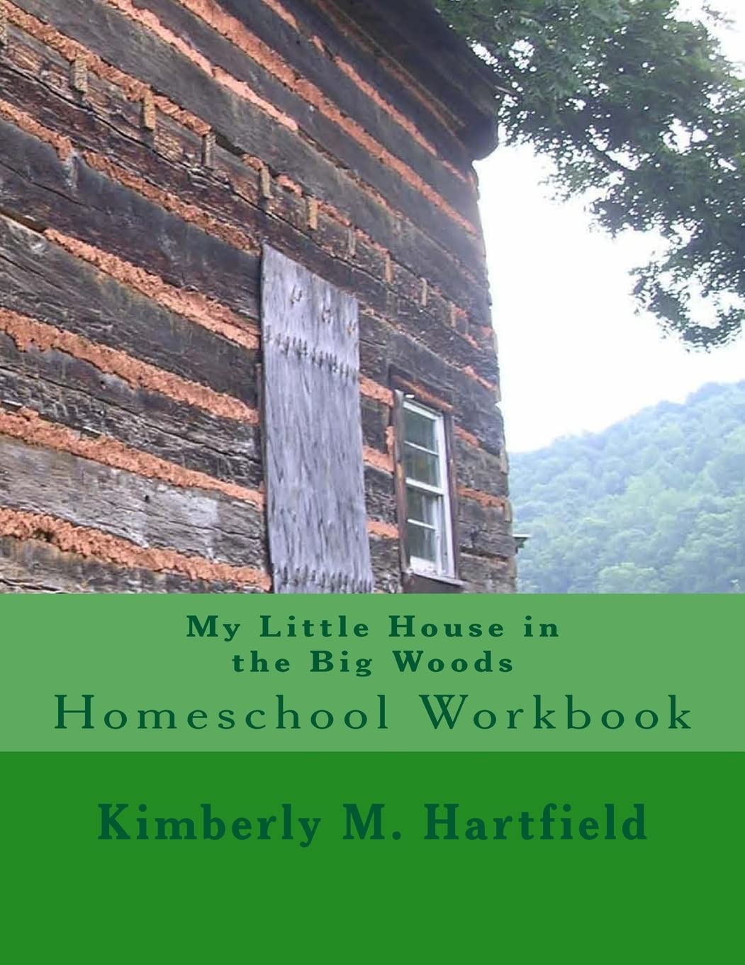My Little House in the Big Woods: Homeschool Workbook - 263