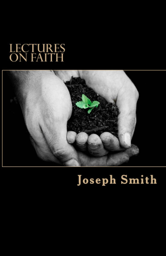 Lectures on Faith - 1868
