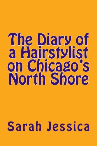 The Diary of a Hairstylist on Chicago's North Shore