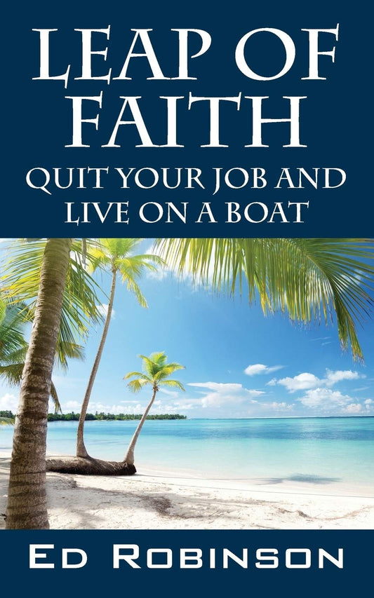 Leap of Faith: Quit Your Job and Live on a Boat - 1754