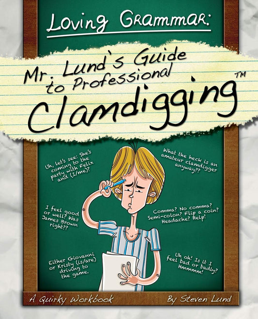 Loving Grammar: Mr. Lund's Guide to Professional Clamdigging - 4590