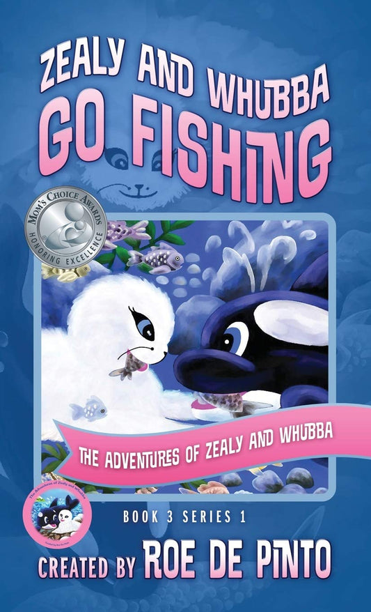 Zealy and Whubba Go Fishing: The Adventures of Zealy and Whubba, Book 3 Series 1 (Adventures of Zealy and Whubba, Series 1) - 9837