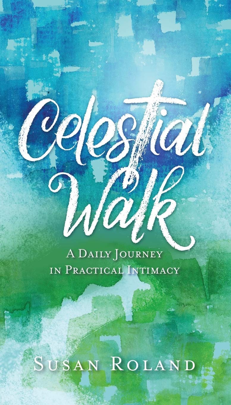Celestial Walk: A Daily Journey in Practical Intimacy