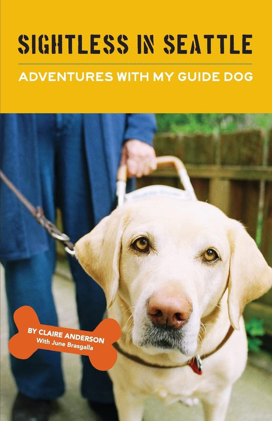 Sightless in Seattle, Adventures with my Guide Dog