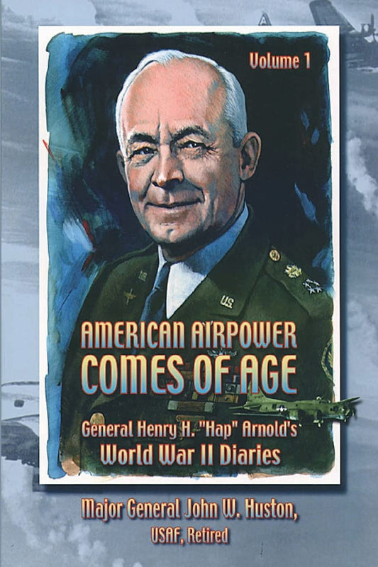 American Airpower Comes of Age -General Henry H. "Hap" Arnold's World War II Diaries - 6582