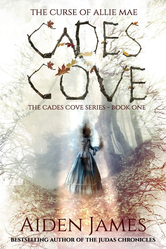 Cades Cove: The Curse of Allie Mae: Cades Cove Series: Book One (Volume 1)
