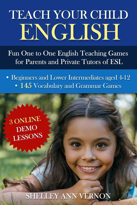 Teach Your Child English: Fun One to One English Teaching Games For Parents and Private Tutors of ESL - 9552