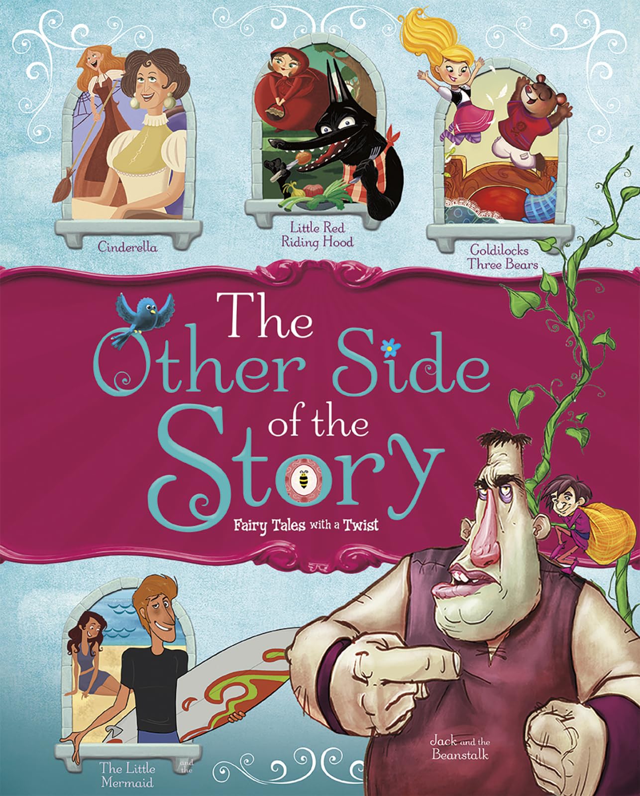 The Other Side of the Story: Fairy Tales with a Twist - 5144