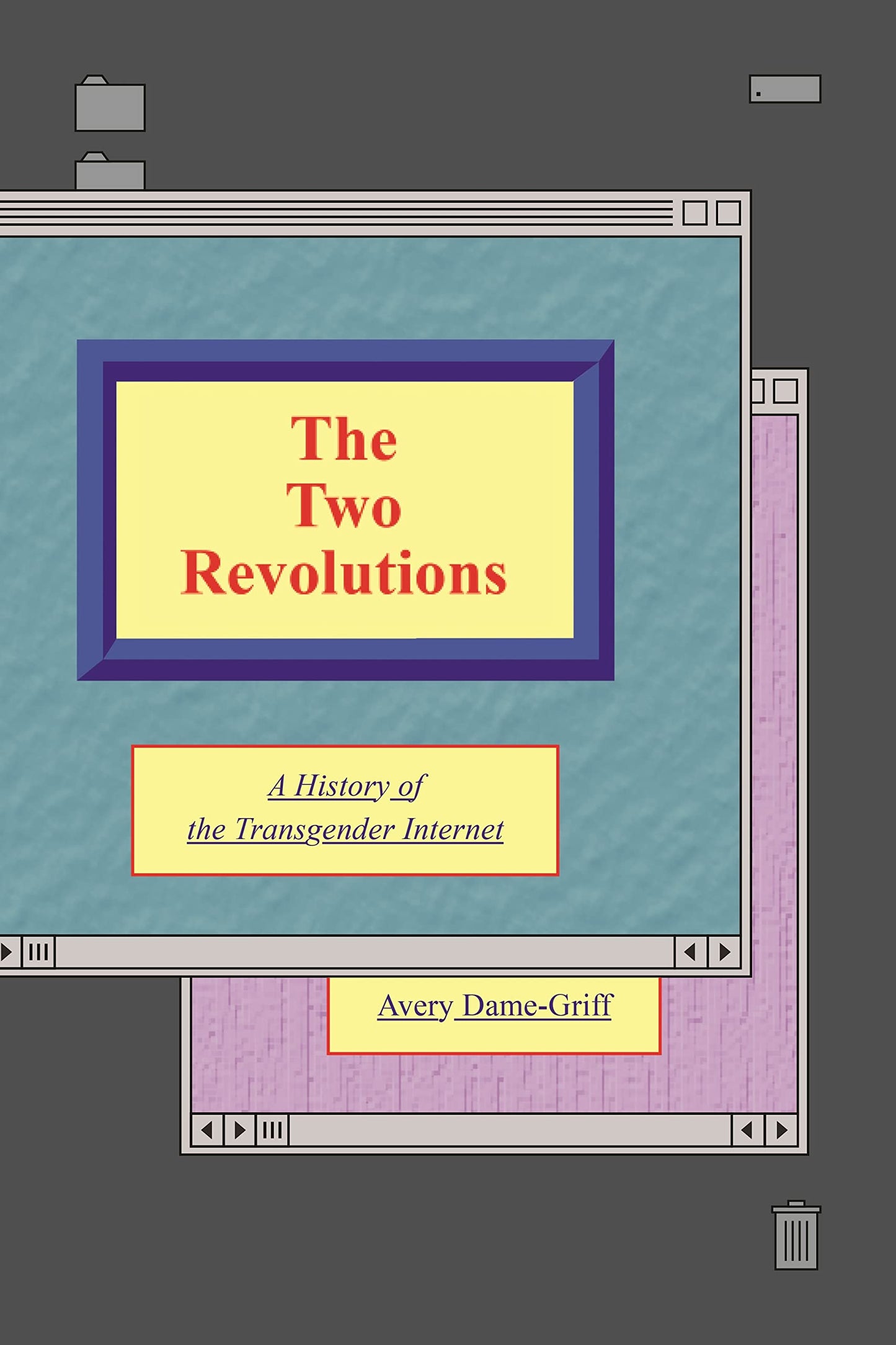 The Two Revolutions (Queer / Trans / Digital)
