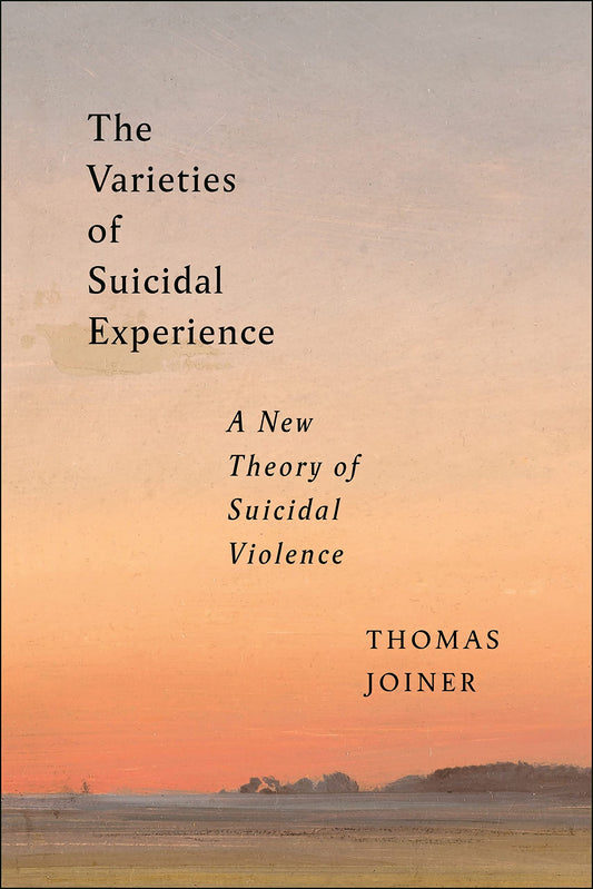 The Varieties of Suicidal Experience (Psychology and Crime)
