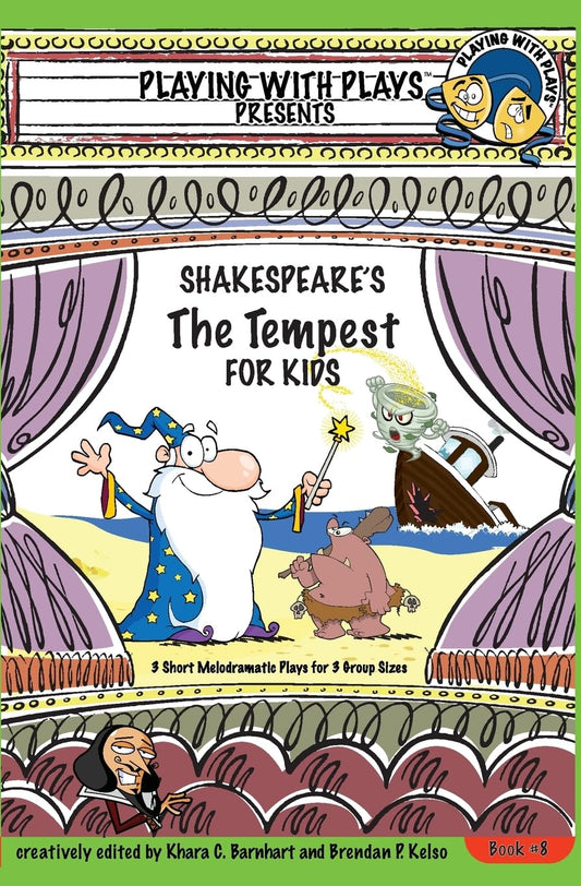Shakespeare's The Tempest for Kids: 3 Short Melodramatic Plays for 3 Group Sizes (Playing With Plays) - 6422