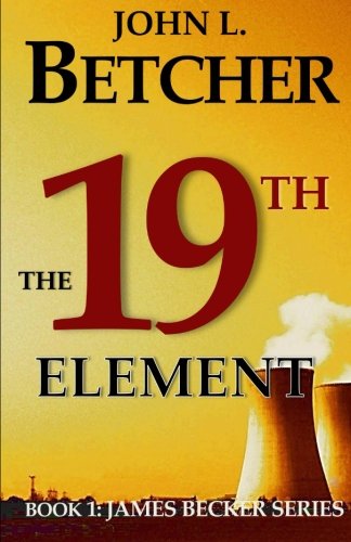 The 19th Element: A James Becker Suspense/Thriller