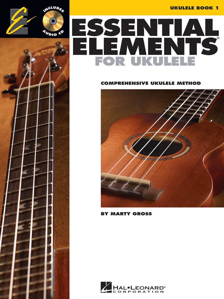 Essential Elements for Ukulele - Method Book 1 with Online Audio | Beginner Level Chords, Strumming, Note Reading and TAB | Step-by-Step Ukulele Lessons with 30 Songs | Easy Music Book