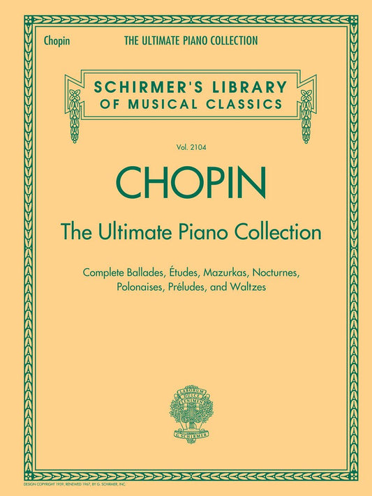 Chopin: The Ultimate Piano Collection | Complete Works for Piano Solo | Classical Sheet Music Anthology for Intermediate and Advanced Pianists | ... Library of Musical Classics, 2104)