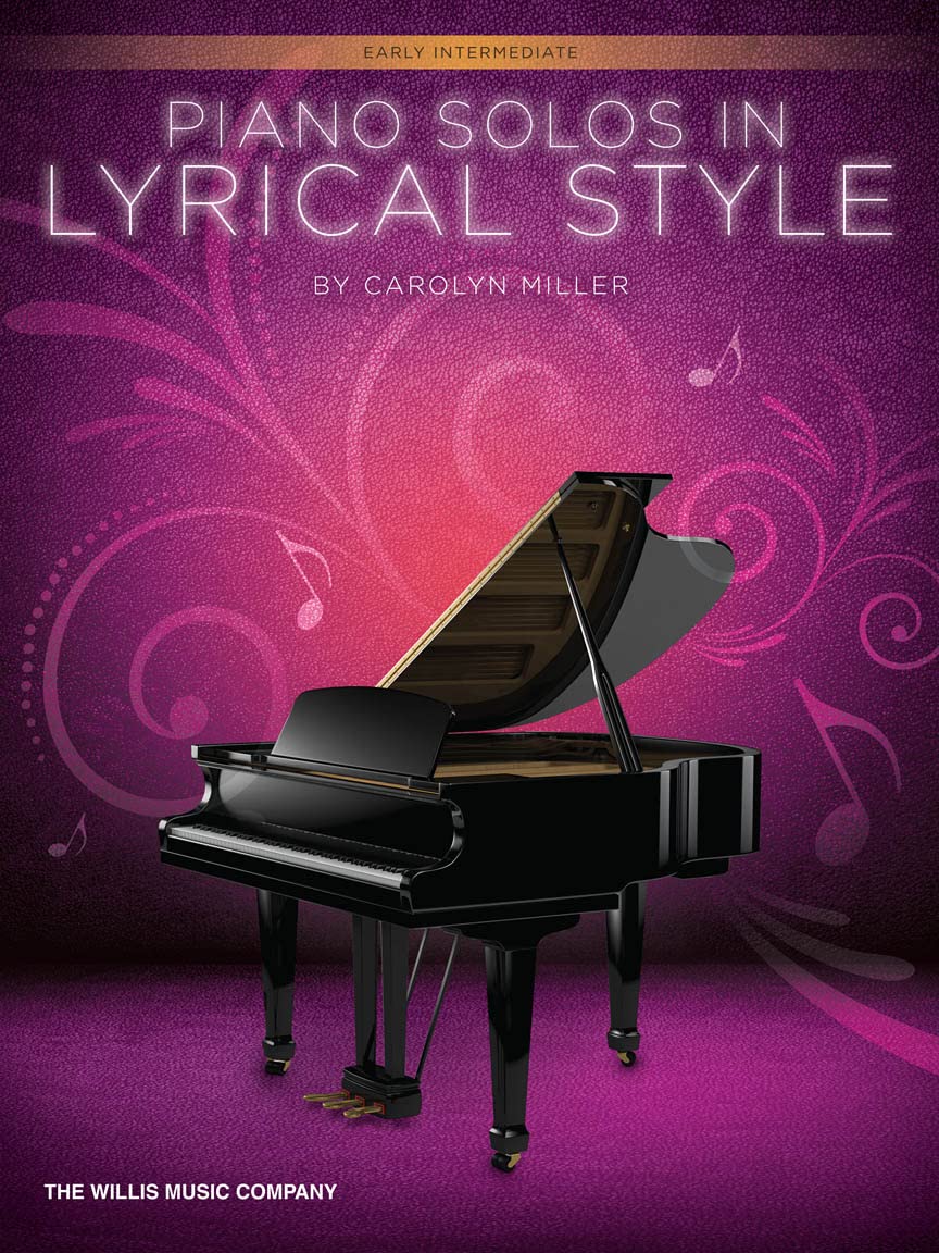 Piano Solos in Lyrical Style: Early Intermediate Level by Carolyn Miller | Piano Solo Sheet Music Collection with Seven Original Recital Pieces for Expression, Practice, Teaching and Performance