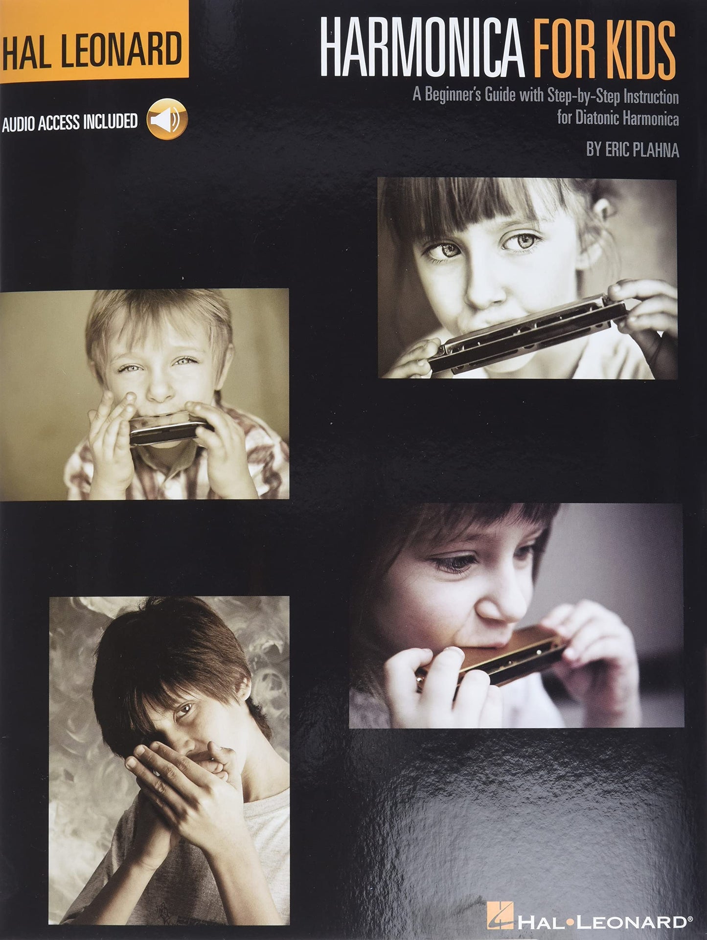 Harmonica for Kids by Eric Plahna | Beginner Diatonic Harmonica Method with Online Audio | Step by Step Lessons and over 30 Songs | Learn to Play Harmonica for Children at Home or with a Teacher