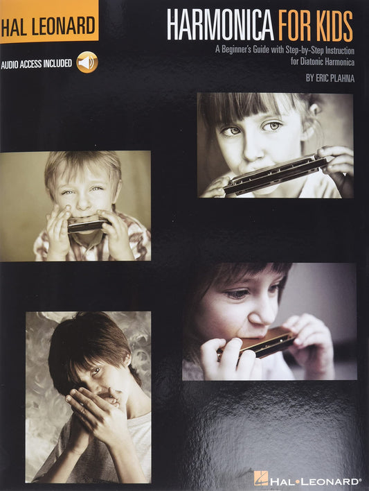 Harmonica for Kids by Eric Plahna | Beginner Diatonic Harmonica Method with Online Audio | Step by Step Lessons and over 30 Songs | Learn to Play Harmonica for Children at Home or with a Teacher
