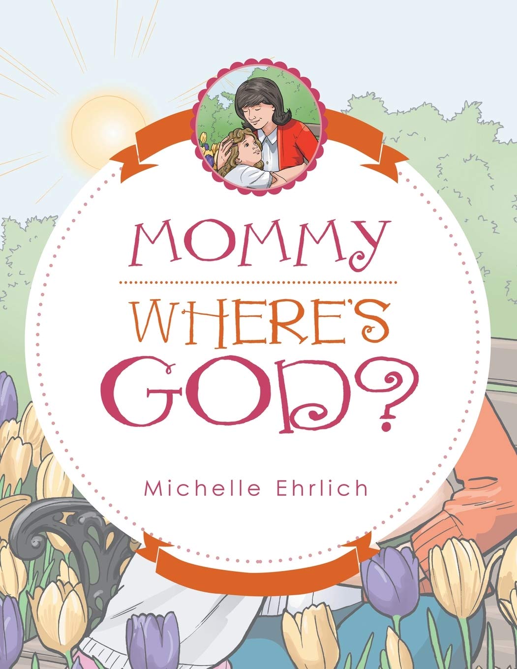 Mommy Where's God?