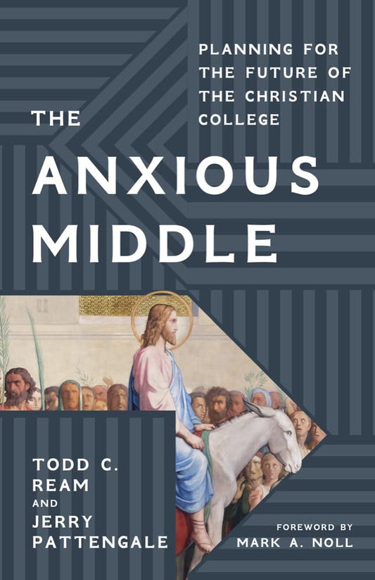 The Anxious Middle: Planning for the Future of the Christian College - 1215