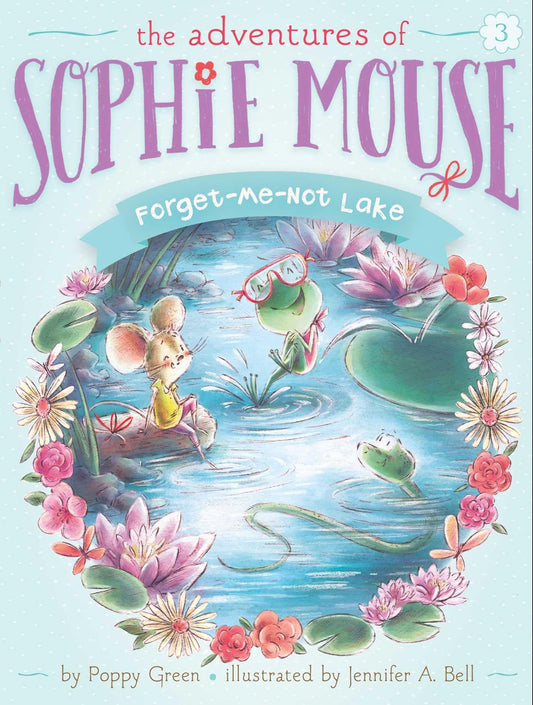 Forget-Me-Not Lake (3) (The Adventures of Sophie Mouse) - 551