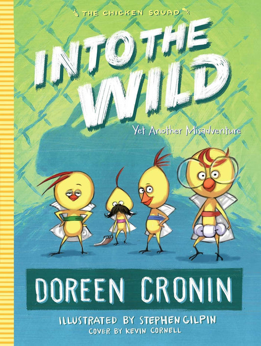 Into the Wild: Yet Another Misadventure (The Chicken Squad)