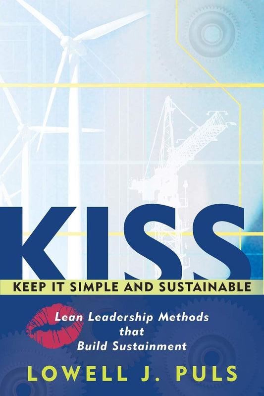 Kiss: Keep it Simple and Sustainable: Lean Leadership Methods that Build Sustainment - 1623