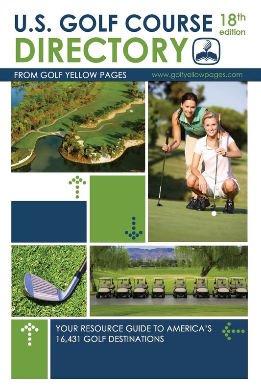 U.S. Golf Course Directory: Your Resource Guide to America's 16,431 Golf Destinations (Golf Yellow Pages) - 2258