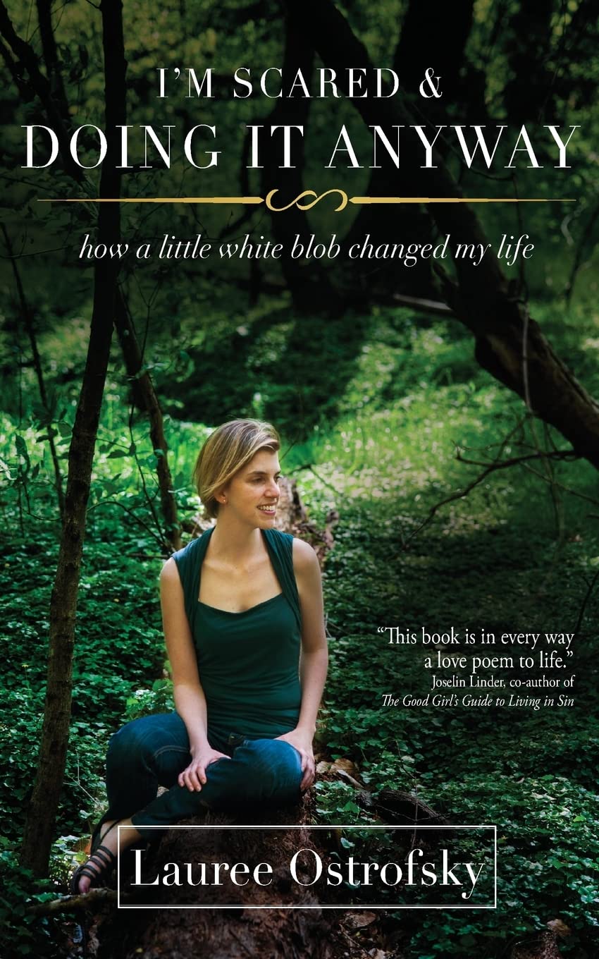 I'm scared & doing it anyway: How a little white blob changed my life