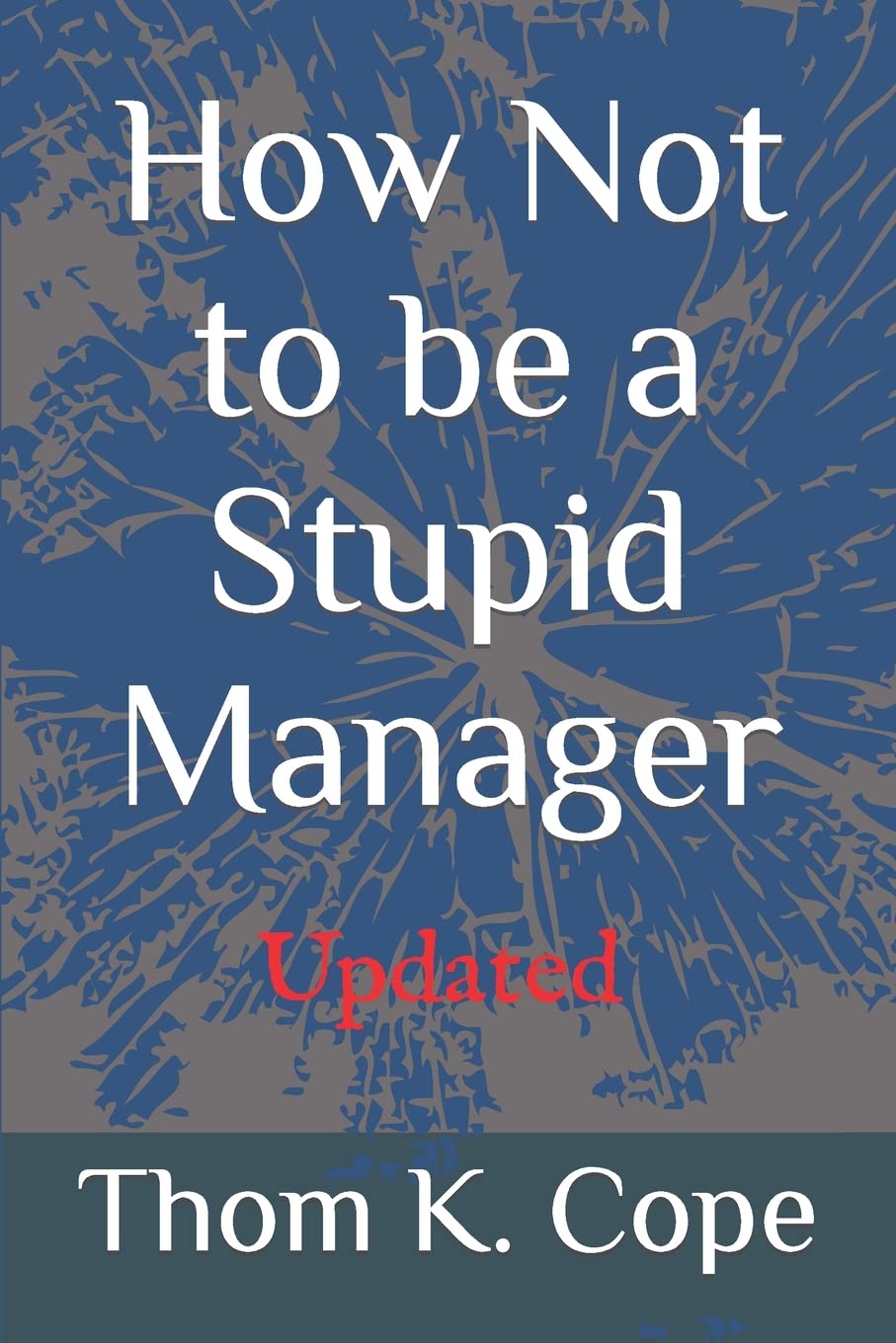 How Not to be a Stupid Manager - 4628