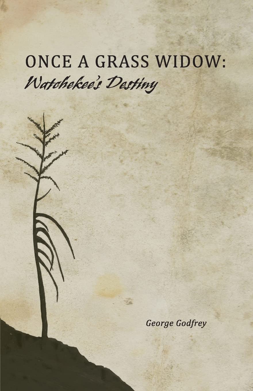 Once a Grass Widow: Watchekee's Destiny - 9452