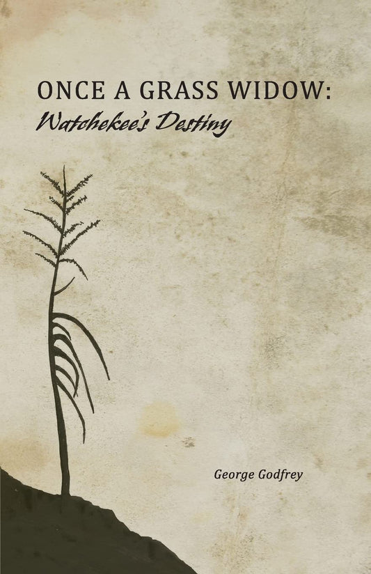 Once a Grass Widow: Watchekee's Destiny - 9452