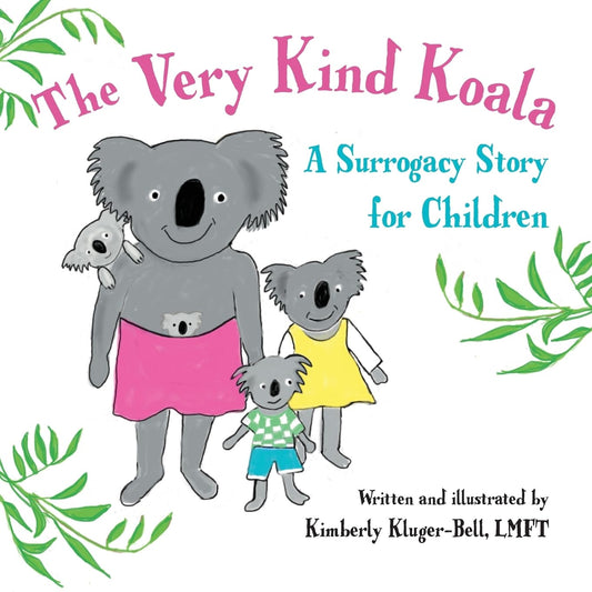 The Very Kind Koala: A Surrogacy Story for Children - 9380