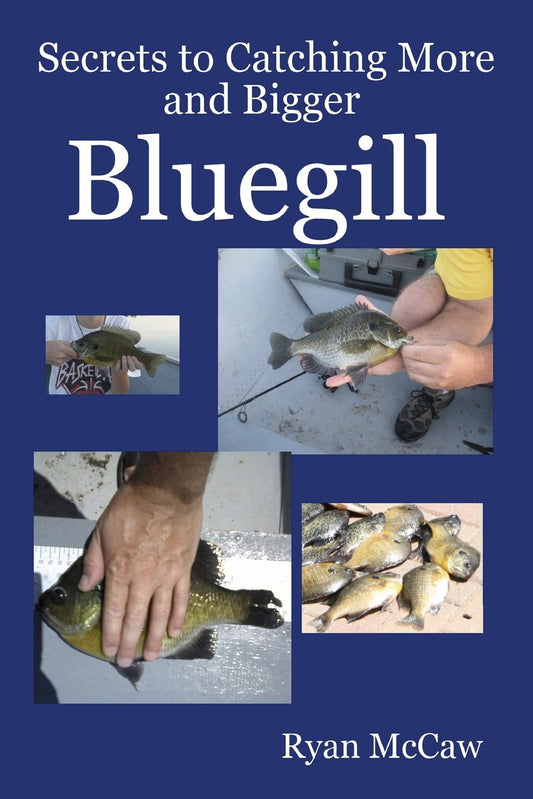 Secrets to Catching More and Bigger Bluegill - 2682