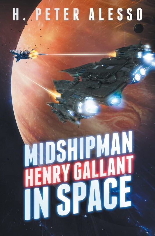 Midshipman Henry Gallant in Space (The Henry Gallant Saga)
