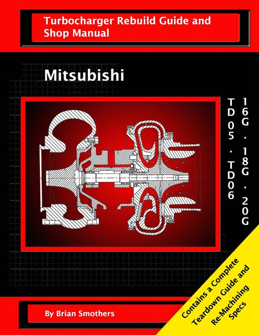 Mitsubishi TD05/TD06 16G, 18G, and 20G: Turbo Rebuild Guide and Shop Manual - 2189