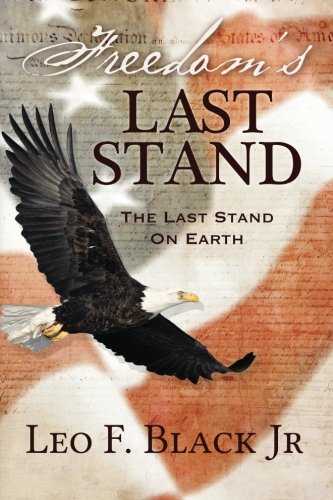 Freedom's Last Stand: The Last Stand On Earth