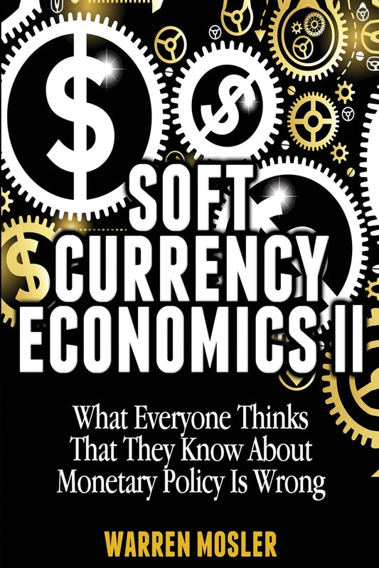 Soft Currency Economics II: The Origin of Modern Monetary Theory (MMT - Modern Monetary Theory)