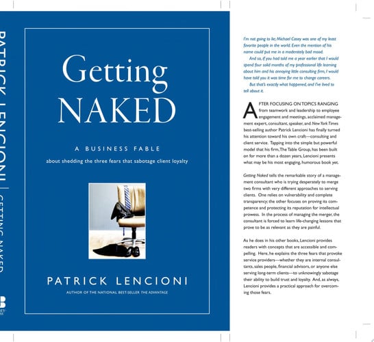 Getting naked: a business fable about shedding the three fears that sabotage client loyalty