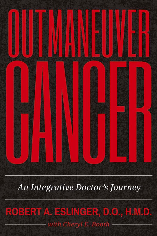 Outmaneuver Cancer: An Integrative Doctor's Journey (1) - 9197