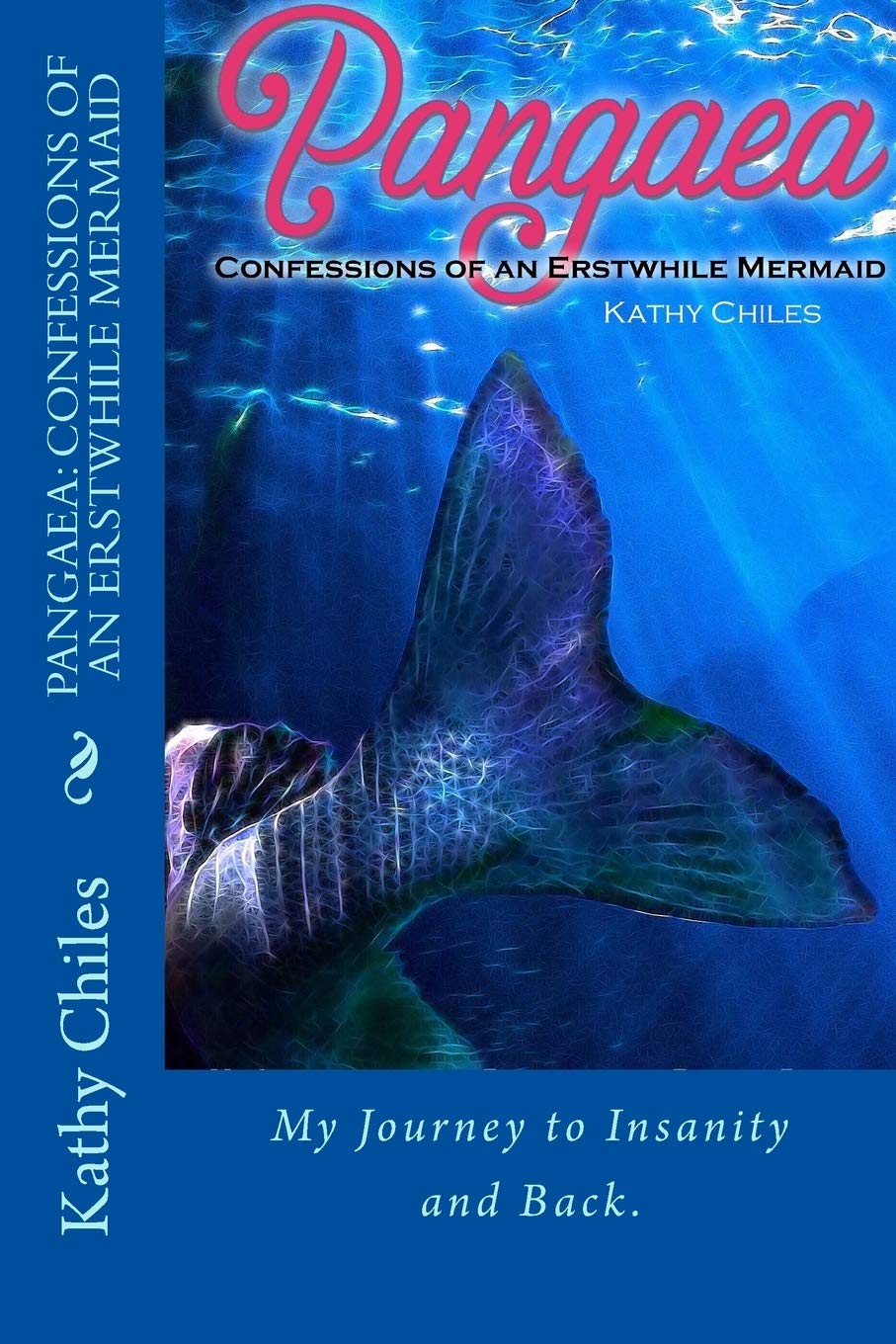 Pangaea: Confessions of an Erstwhile Mermaid: My Journey Through Psychosis and Bipolar Disorder