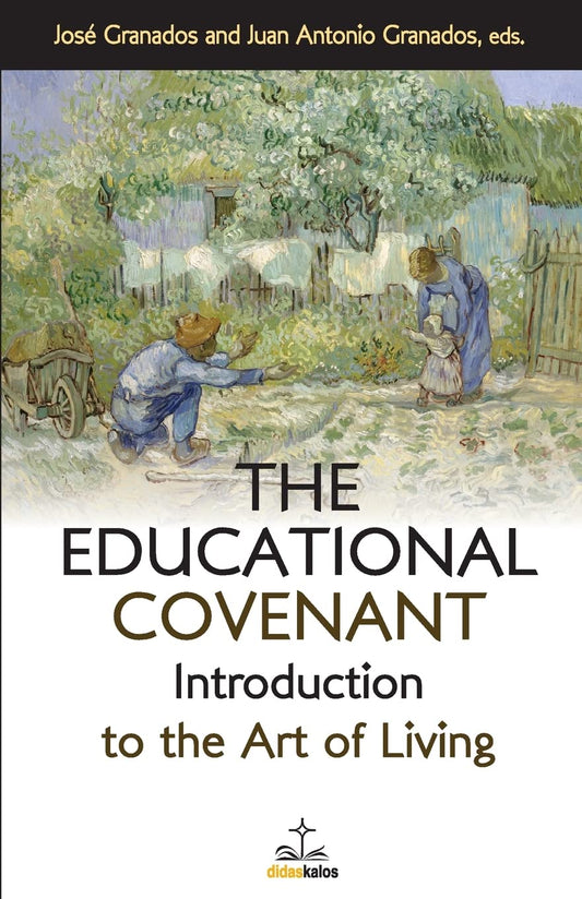 The Educational Covenant: Introduction to the Art of Living (Disciples Books)