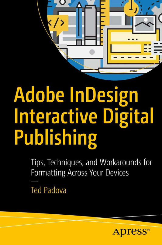 Adobe InDesign Interactive Digital Publishing: Tips, Techniques, and Workarounds for Formatting Across Your Devices - 1339