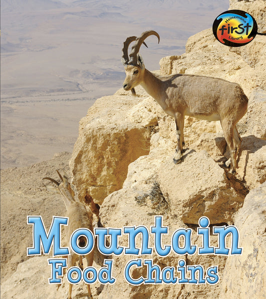 Mountain Food Chains (Heinemann First Library: Food Chains and Webs) - 4412