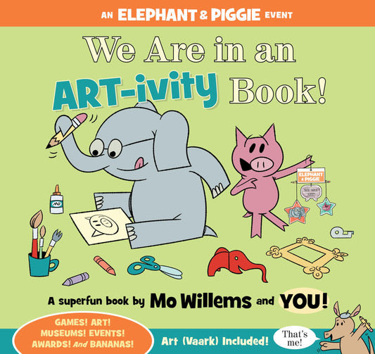 We Are in an ARTivity Book! (An Elephant and Piggie Book) - 2460
