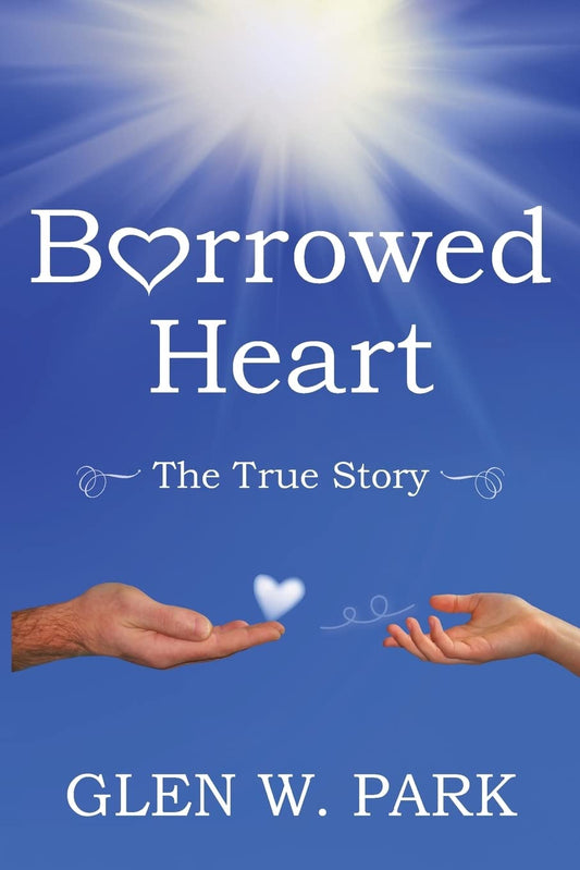 Borrowed Heart: The True Story - 945