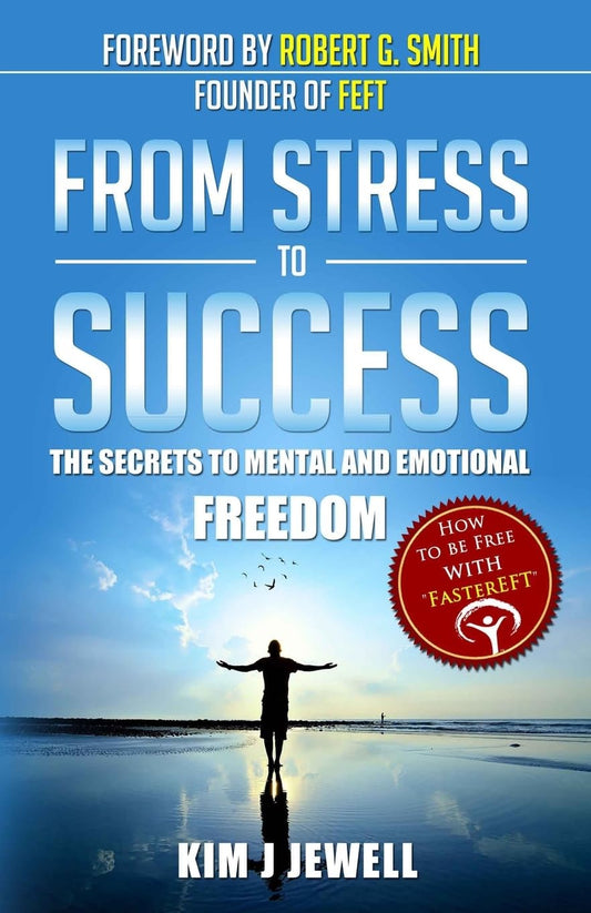 From Stress to Success: The Secrets to Fast, Permanent Life Change with Faster EFT - 1501